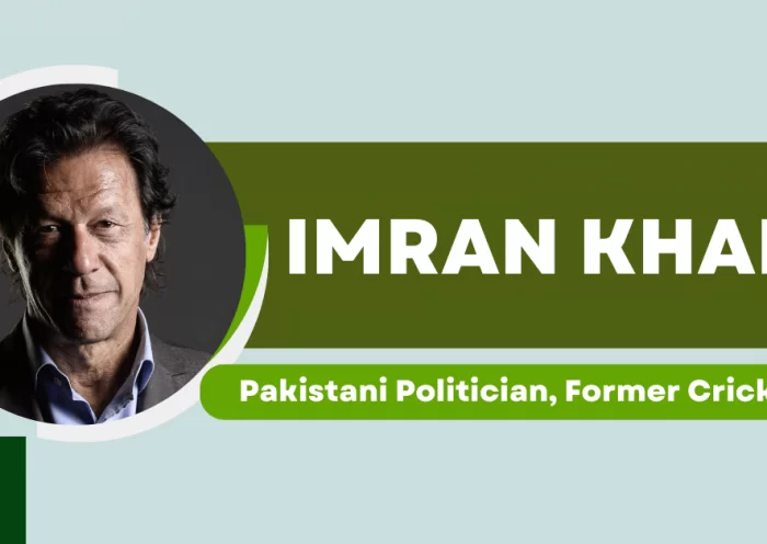 Imran Khan - Former Crickter & Pakistan Prime Minister